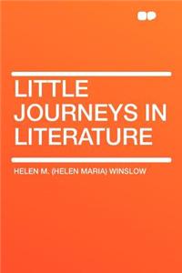 Little Journeys in Literature
