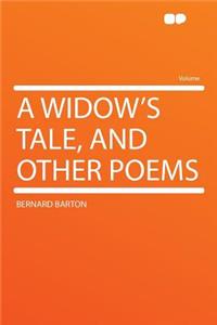 A Widow's Tale, and Other Poems