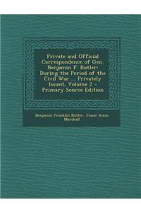 Private and Official Correspondence of Gen. Benjamin F. Butler
