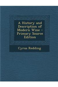 A History and Description of Modern Wine