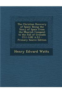 The Christian Recovery of Spain