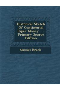 Historical Sketch of Continental Paper Money...