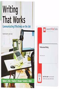 Writing That Works: Communicating Effectively on the Job & Launchpad Solo for Professional Writing (Six-Months Access)