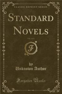 Standard Novels, Vol. 1 of 1 (Classic Reprint)