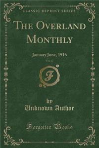 The Overland Monthly, Vol. 67