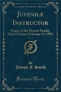 Juvenile Instructor, Vol. 37