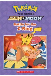 Battle for the Z-Ring (Pokémon: Alola Chapter Book #2)