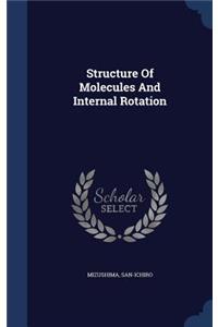 Structure Of Molecules And Internal Rotation