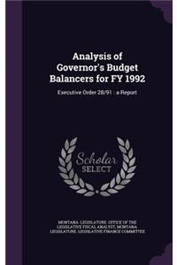 Analysis of Governor's Budget Balancers for Fy 1992