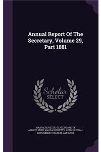 Annual Report of the Secretary, Volume 29, Part 1881