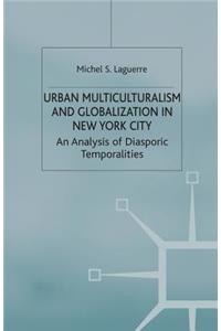 Urban Multiculturalism and Globalization in New York City