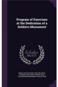 Program of Exercises at the Dedication of a Soldiers Monument