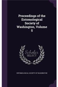 Proceedings of the Entomological Society of Washington, Volume 5