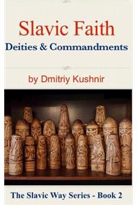 Slavic Faith: Deities & Commandments