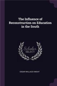 The Influence of Reconstruction on Education in the South