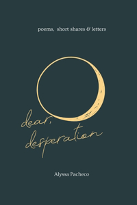 Dear, Desperation