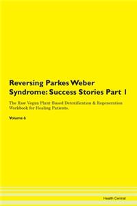 Reversing Parkes Weber Syndrome