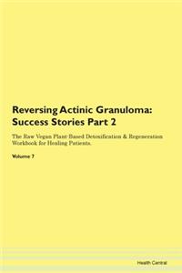 Reversing Actinic Granuloma