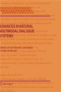 Advances in Natural Multimodal Dialogue Systems