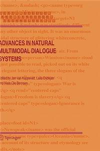 Advances in Natural Multimodal Dialogue Systems