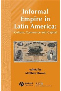 Informal Empire in Latin Ameri