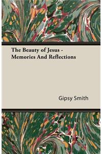 The Beauty of Jesus - Memories And Reflections