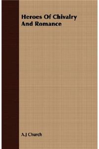 Heroes Of Chivalry And Romance