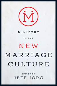 Ministry in the New Marriage Culture