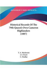 Historical Records Of The 79th Queen's Own Cameron Highlanders (1887)