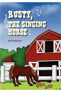 Rusty, the Singing Horse
