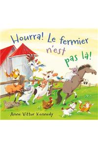 Hourra! Le Fermier n'Est Pas Là!