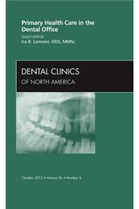 Primary Health Care in the Dental Office, an Issue of Dental Clinics