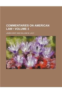 Commentaries on American Law (Volume 3)