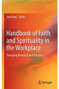 Handbook of Faith and Spirituality in the Workplace