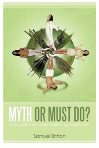 Myth or Must Do?