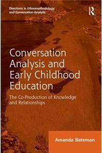 Conversation Analysis and Early Childhood Education