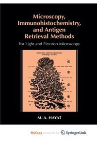 Microscopy, Immunohistochemistry, and Antigen Retrieval Methods