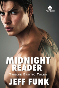 Midnight Reader: Twelve Erotic Tales