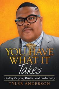 You Have What It Takes