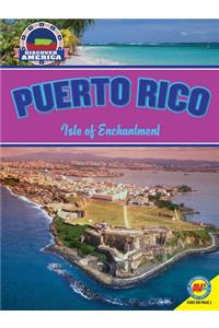 Puerto Rico: Isle of Enchantment