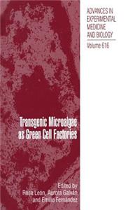 Transgenic Microalgae as Green Cell Factories