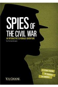 You Choose Spies Spies of the Civil War an Interactive Espionage Adventure