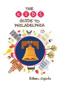 Kid's Guide to Philadelphia