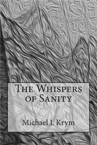 The Whispers of Sanity