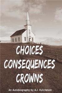 Choices Consequences Crowns