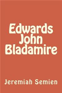 Edwards John Bladamire