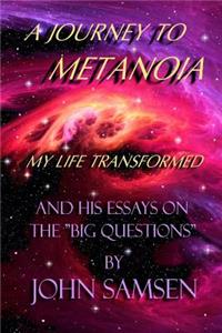 Journey to Metanoia: My Life Transformed