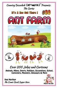 Ant Farm - Over 200 Jokes + Cartoons - Animals, Aliens, Sports, Holidays, Occupations, School, Computers, Monsters, Dinosaurs & More- in BLACK and WHITE