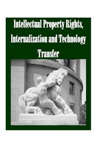 Intellectual Property Rights, Internalization and Technology Transfer