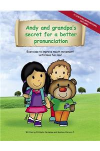 Andy and grandpa´s secret for a better pronunciation